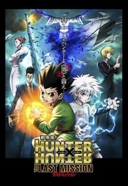 Hunter X Hunter - The Last Mission Film Streaming Complet